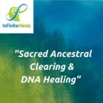 Sacred Ancestral Clearing & DNA Healing